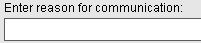 Communication Reason
