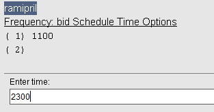 ramipril - Frequency: bid Schedule Time Options